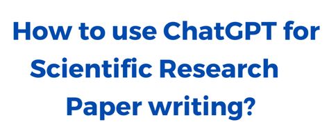 How to Use ChatGPT for Scientific Research Paper writing? - Dr Asma Jabeen Student Survival Kits, Writing Websites, High School Writing, Writing Support, Review Essay, Writing Introductions, Essay Tips, Scientific Journal, Research Writing