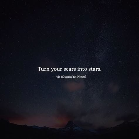 Turn your scars into stars. via (http://ift.tt/2lMMke6) Short But Deep Quotes, Work Life Quotes, Deep Meaningful Quotes, Moon Quotes, Life Is Too Short Quotes, Star Quotes, Wise Words Quotes, Life Quotes To Live By, Bio Quotes