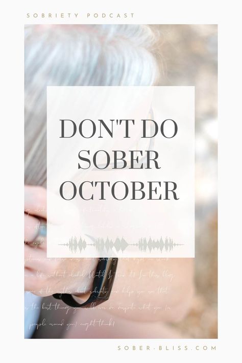 Don't Do Sober October [and the reasons why] - SOBER BLISS Functioning Alcoholic Quotes, October Memes, October Quotes, October Activities, October Calendar, Quit Drinking, What I Have Learned, Free Living, What Happens When You