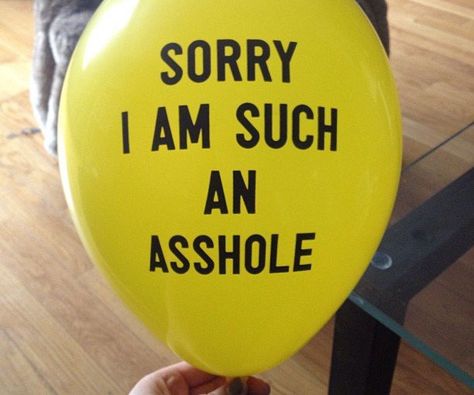 Apologize in the most festive manner possible with the "Sorry I Am Such An Asshole" party balloons. The balloons are bright and comical - and when used alongside with a formal "I'm sorry" card, form part of the quintessential "please forgive me" package. Im Sorry Meme, Sorry Memes, Bye Quotes, Im Sorry Cards, Unique Gift Guide, Clever Gift, Gag Gifts Funny, Aesthetic Japan, Dream Gift