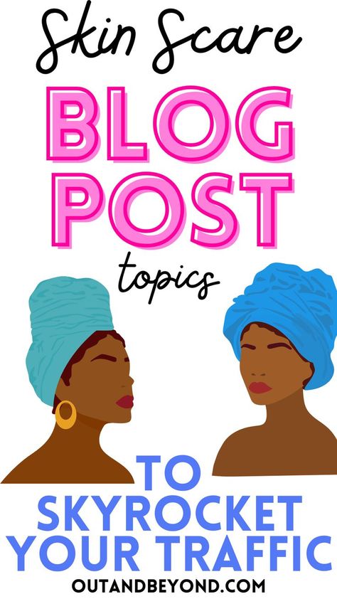 The best blog post ideas for your beauty blog. Best blogging for beginners tips. Make money blogging in 2022. Skyrocket your traffic. Skincare Blog Topics, Skin Care Blog Ideas, Beauty Topics For Blogs, Self Care Blog Post Ideas, Skincare Blog Post Ideas, Skincare Topics, Beauty Blog Ideas, Beginners Skincare, Mom Blog Topics