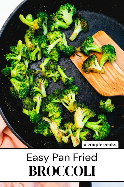 Best Cooked Broccoli, Easy Broccoli Recipes Stovetop, Fresh Broccoli Recipes Sauteed, Stirfry Broccoli Recipes, Pan Fry Broccoli, Pan Fried Veggies, Pan Broccoli Recipes, Skillet Broccoli Recipes, Broccoli Stove Top Recipe