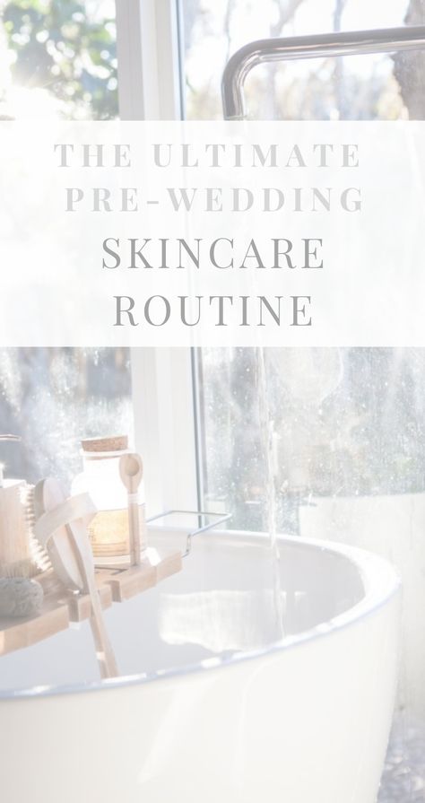 Pre Wedding Skincare Routine, Pre Wedding Skin Care Routine, Wedding Skin Care Routine, Bridal Skin Care Routine, Bridal Skincare, Wedding Beauty Prep, Wedding Skincare Routine, Wedding Beauty Routine, Beauty Routine Weekly