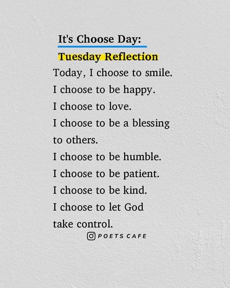 Choose Day Tuesday Quotes, Tuesday Quotes, Friday Quotes, Its Friday Quotes, Let God, Choose Happy, Daily Prayer, 2024 Vision, A Blessing