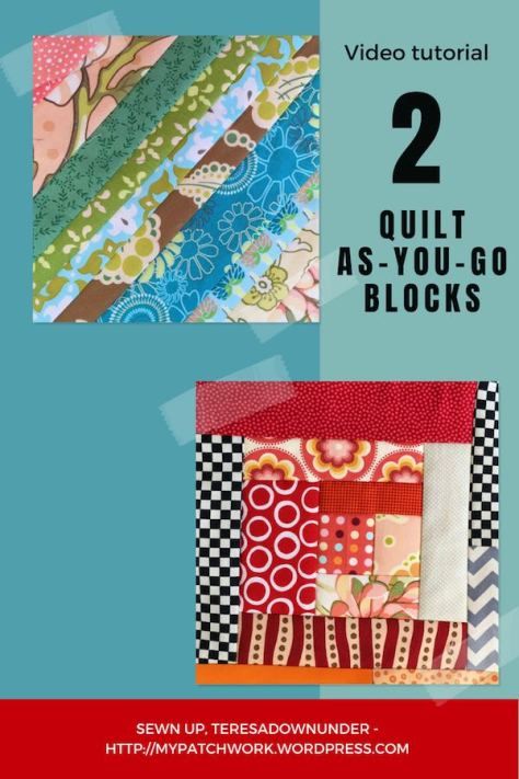 2 Quilt-as-you-go blocks video tutorial Quilt As You Go Blocks Simple, How To Quilt As You Go, Free Quilt Patterns Printables Missouri Star Quilt, History Of Quilting, Patchwork Blocks, Cake Quilt, Doll Quilts, Scrappy Quilt Patterns, Quilt Care