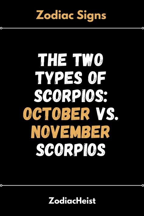 The Two Types of Scorpios: October vs. November Scorpios – Zodiac Heist Types Of Scorpios, Scorpio Compatibility Chart, Scorpio Compatibility, Capricorn Moon, Zodiac Tattoo, Scorpio Woman, Scorpio Sagittarius, Libra Scorpio, Libra Facts