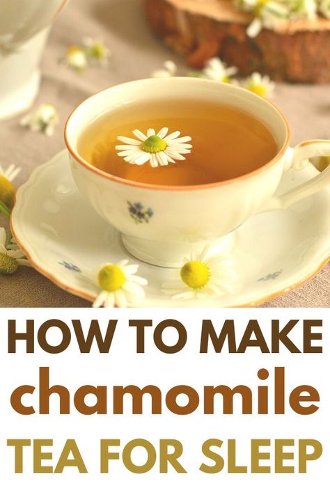 This post is all about how to make chamomile tea for sleep. Best Tea For Sleep, Chamomile Tea Recipe, Tea For Sleep, Chamomile Tea Benefits, Night Time Tea, Bedtime Tea, Tea Before Bed, Decaf Tea, Best Herbal Tea