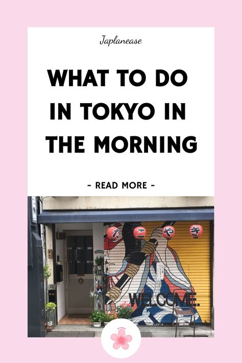 What to Do in Tokyo in the Morning Best Time To Travel To Japan, Tokyo In March, Tokyo Travel Tips, Japan Vacation Aesthetic, Japan In March, Tokyo Tourism, Japan Travel Outfit, Japan Places To Visit, Tokyo With Kids