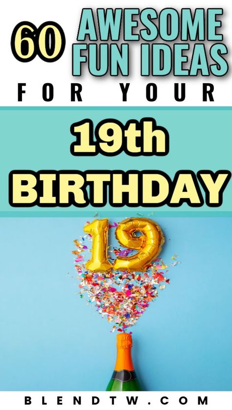 19th Bday Ideas For Her, Sons 19th Birthday Ideas, Birthday College Ideas, What To Do For 19th Birthday, What To Do For Your 19th Birthday, 19 Birthday Decorations Party Ideas, Things To Do On Your 19th Birthday, 19 Year Old Birthday Party Ideas, Things To Do For Your 19th Birthday