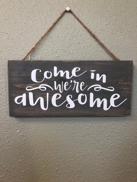 Excited to share the latest addition to my #etsy shop: Come in we're awesome hanging door sign. Funny, welcome, sarcasm, gift, Come In Sign Front Doors, Hanging Welcome Sign Front Door Diy, Home Board Signs, Come In We Are Awesome, Welcome Board For Home, Door Welcome Ideas, Door Board Signs, Come On In Sign, Funny Welcome Signs For Front Door