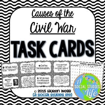 Causes of the Civil War Task Cards - Black and White • This set of 43 task cards covers important people, terms, and events during the period before the Civil War.  •  Task cards include:  • Sectionalism  • Missouri Compromise  • Secede  • Henry Clay  • Abraham Lincoln  • Lincoln-Douglas Debates  • & more!  •  These cards are great for stations, centers, as an independent study tool, SCOOT and other cooperative learning activities. Cooperative Learning Groups, Missouri Compromise, Social Studies Centers, Cooperative Learning Activities, Independent Study, Social Studies Lesson, Studying Life, Differentiated Instruction, Cooperative Learning