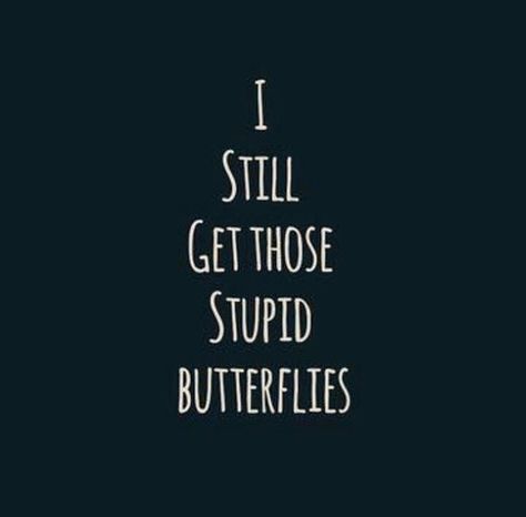 Butterflies Quotes, I Still Love You Quotes, Cute Crush Quotes, I Get Money, Just My Luck, You Give Me Butterflies, Love Quotes For Girlfriend, Butterfly Quotes, Give Me Butterflies