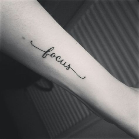 Ink. Focus tattoo. Focus Tattoo Words, Focus Tattoo, Tattoo Words, Tattoo Time, Time Tattoos, Word Tattoos, Tattoo Idea, Tattoo Quotes, Tattoo Ideas