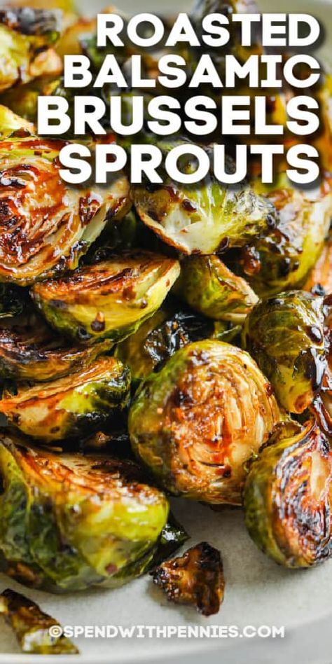 Best Brussel Sprout Recipe Oven, Blistered Brussel Sprouts, Bussell Sprouts Recipes Oven Roasted, Roast Brussel Sprouts Oven, Crispy Brussel Sprouts Oven, Balsamic Brussel Sprouts Roasted, Roasted Brussel Sprouts With Balsamic, Brussel Sprouts Roasted, Balsamic Glaze Brussel Sprouts