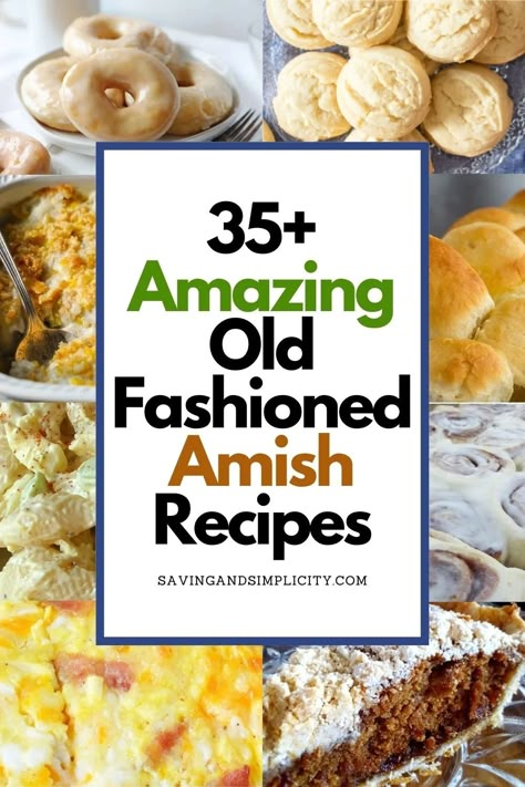 Discover 35 amazing old fashioned Amish recipes including casseroles, homemade bread & desserts. The Amish are known for great homemade food and their simple frugal lifestyle. You need to try these amazing recipes for breakfast, lunch or dinner including comfort food and dessert. Old Fashion Homemade Recipes, Simple Homemade Recipes, Mennonite Dinner Recipes, Das Dutchman Essenhaus Recipes, Amish Desserts Pennsylvania Dutch, Traditional Amish Recipes, Old Fashioned Home Cooking Recipes, Amish Side Dishes, Amish Meals Dinners