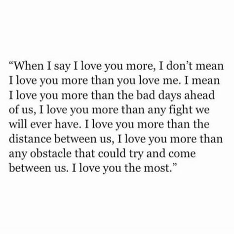 When I say I love you more Vows To Husband, Wedding Vows To Husband, I Love You Means, Fina Ord, Wedding Quotes, Love Quotes For Her, Best Love Quotes, Marriage Quotes, Wedding Vows