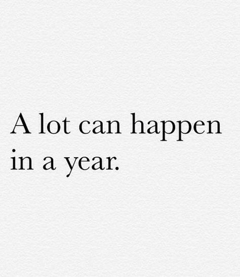 Photo via: Weheartit A lot can happen in a year. Now Quotes, Year Quotes, Quotable Quotes, Lessons Learned, Great Quotes, The Words, Beautiful Words, Mantra, Inspirational Words