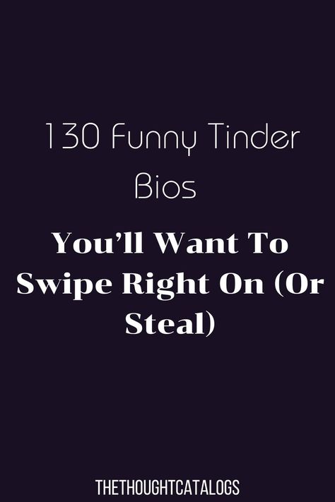 130 Funny Tinder Bios You’ll Want To Swipe Right On (Or Steal) Swipe Right If Bumble, Good Tinder Bios For Women Funny, Funny Tinder Bios For Women Short, Quotes For Tinder Bio, Tinder Quotes Funny, Tinder About Me Ideas, Funny Bumble Bios For Women, Bio Ideas For Dating Apps, Funny Tinder Bios For Women