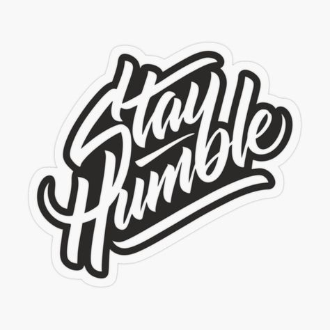 Get my art printed on awesome products. Support me at Redbubble #RBandME: https://www.redbubble.com/i/sticker/Stay-Humble-The-Best-Trend-by-akramf5/64702007.O9UDB?asc=u Alphabet Graffiti, Harley And Joker Love, Dream Logo, Blackwork Designs, Graffiti Logo, Graffiti Lettering Fonts, Graffiti Writing, Sugar Skull Tattoos, Tattoo Lettering Fonts