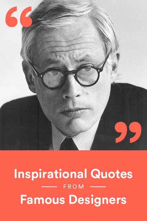 Famous Designer Quotes, Designers Quotes, Quotes About Creativity, Phrases About Life, Designer Quotes, Famous Interiors, Professional Quotes, Interior Design Quotes, Design Quotes Inspiration