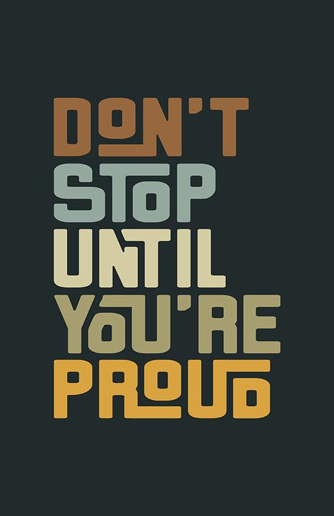 Don't Stop Until You're Proud - Hand Lettering Quote Typography Quotes Inspirational, Schrift Design, Motivational Quotes Wallpaper, Hand Lettering Quotes, Lettering Quotes, Best Inspirational Quotes, Typography Quotes, Typography Inspiration, 로고 디자인