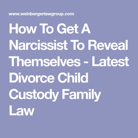 How To Get A Narcissist To Reveal Themselves - Latest Divorce Child Custody Family Law How To Prepare For Custody Court, Child Custody Quotes, Narcissistic Personality, Parental Alienation, Custody Battle, Parent Teacher Conferences, Teacher Conferences, Prayers For Children, Divorce And Kids