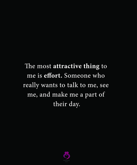 The most attractive thing to me is effort. Someone who really wants to talk to me, see me, and make me a part of their day. #relationshipquotes #womenquotes Effort In Dating Quotes, For Once I Want Someone To Choose Me Quote, If You Want To Talk To Me Quotes, I Want Someone To Look At Me The Way, Not Talking To Me Quotes, If You Can Go Days Without Talking To Me, Talk To Me Quotes, Let Them Talk, Pinterest Wallpaper