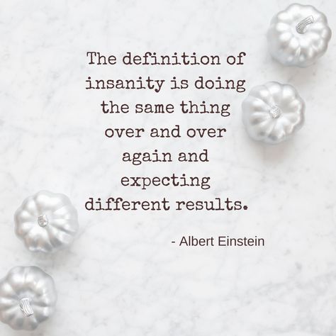 Repeated Behavior Quotes, Definition Of Insanity, Behavior Quotes, Lifestyle Quotes, Holistic Remedies, Holistic Lifestyle, Holistic Living, Albert Einstein, I Want You