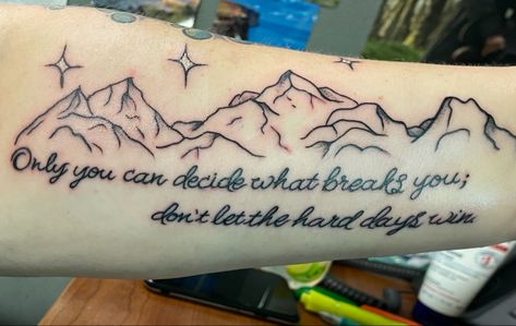 ACOMAF and ACOWAR inspired this tattoo! I loved the series and wanted to caption my love for it with some of the inspiring lines from the series. Acotar Tattoos Only You Can Decide What Breaks You, Acowar Tattoo Ideas, Don’t Let The Hard Days Win Tattoo Ideas, Only You Decide What Breaks You Tattoo, Don't Let The Hard Days Win Tattoo, Acotar Tatoos Ideas, Only You Can Decide What Breaks You Tattoo, Acotar Tattoo Quotes, Acowar Tattoo