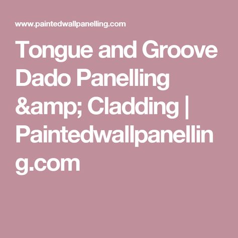 Tongue and Groove Dado Panelling & Cladding | Paintedwallpanelling.com Dado Panelling, Panelling Diy, Mdf Wall Panels, Tongue And Groove Panelling, Wall Panelling, Painted Wall, Tongue And Groove, Wall Panels, Wall Paneling