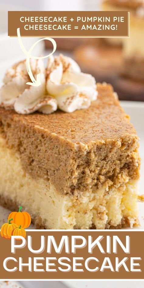 This Pumpkin Cheesecake is a must-make Fall and Thanksgiving dessert! With a brown sugar graham cracker crust, filled with two layers of cheesecake and pumpkin cheesecake, all you need is a dollop of whipped cream for the best pumpkin dessert recipe. It's like a cheesecake + pumpkin pie. Two desserts in one! Pumpkin Cheesecake Cake Recipe, Two Layer Pumpkin Cheesecake, 3 Layer Pumpkin Pie, Triple Layer Pumpkin Cheesecake, Layered Pumpkin Pie Cheesecake, Pumpkin Streusel Cheesecake, Cheesecake Pumpkin Pie Recipe, Pumpkin Layered Cheesecake, Pumpkin Cheesecake Recipes Easy