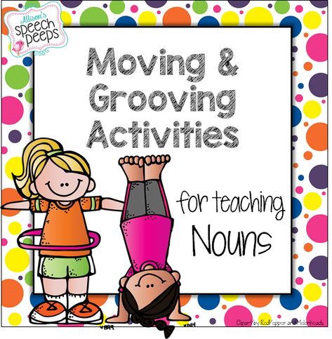 Moving and Grooving Verbs Kindergarten Activities, Teaching Prepositions Activities, Action Verbs Activities, Teaching Nouns, Teaching Prepositions, Teaching Verbs, Preposition Activities, Nouns Activities, Verbs Activities