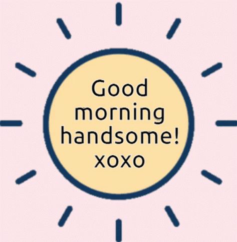 Good Morning Ollie Good Morning Handsome GIF - Good Morning Ollie Good Morning Handsome - Discover & Share GIFs Quotes For Him Good Morning, Handsome Quotes, Good Morning Quotes Inspirational, Good Morning Handsome Quotes, Morning Quotes Inspirational, Inspirational Good Morning Quotes, Morning Handsome, Night Love Quotes, Good Morning Handsome