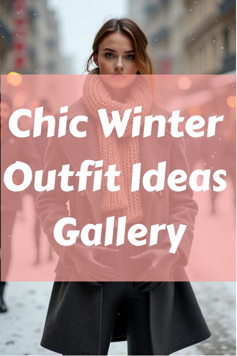 Chic Winter Outfit Ideas Gallery Comfortable Chic Outfits Winter, Outfits For Gatlinburg Tn Winter, How To Dress For Winter Outfits, Chalet Chic Outfit, Sweden Winter Outfits, Winter Dress Up Outfits, Cold Fall Day Outfit, Photoshoot Outfit Ideas Winter, Chic Winter Outfit