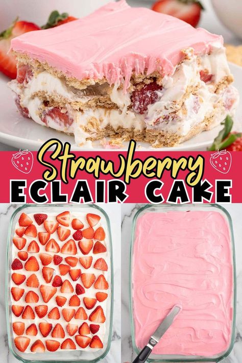 Strawberry Eclair Cake Eclair No Bake Dessert, No Bake Lemon Eclair, Eclair Pie No Bake, Strawberry Eclair Dessert, Best Strawberry Dessert Recipes, Easy Refreshing Desserts, Fresh Strawberry Dessert Recipes, Desert Lasagna, Recipes Using Frozen Strawberries