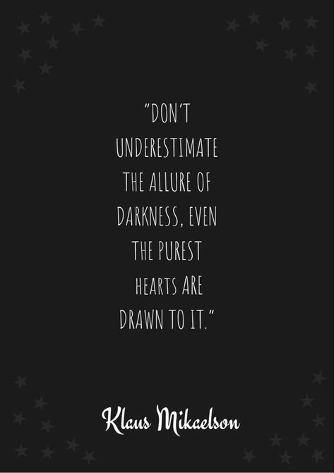 Purest Heart Quotes, Niklaus Mikaelson Quotes, Originals Quotes, Vampire Quotes, Tvd Quotes, Fandom Quotes, Plant Styling, Vampire Diaries Poster, Vampire Diaries Movie