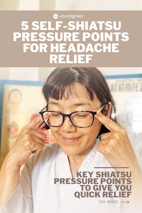 5 Self-Shiatsu Pressure Points for Headache Relief | YouAligned Pressure Points For Headaches Migraine, Forehead Headache Relief, Head Message For Headache, Accupressure Point For Headache, Temple Headache Relief, Forehead Headache, Temple Headache, Pressure Points For Headaches, Forward Head Posture Exercises