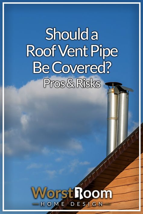 Should a Roof Vent Pipe Be Covered? Pros & Risks Roof Exhaust Vent, Roof Ventilation, Roof Vent, Exhaust Vent, Roof Vents, Roof Covering, Vent Covers, Propane, Curb Appeal