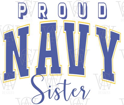 Navy Sister, Sister Png, Teacher Files, Navy Families, Navy Flag, Gift Vector, Using Cricut, Army Gifts, Navy Anchor