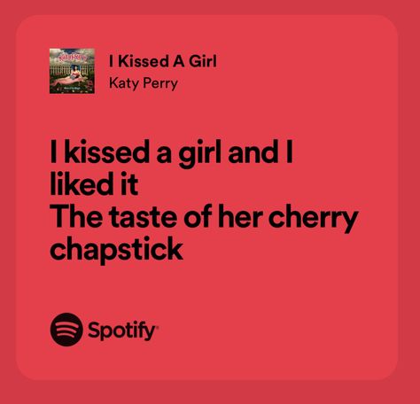 Katy Perry I Kissed A Girl, Katy Perry Song Lyrics, Katy Perry Lyrics, Katy Perry Songs, I Kissed A Girl, Grunge Girl, Smash Cake, Pretty Lyrics, Wren