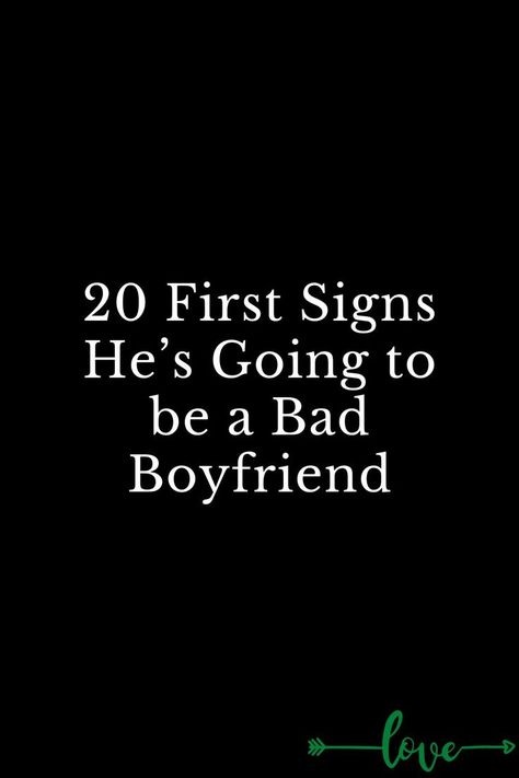 20 First Signs He’s Going to be a Bad Boyfriend Bad Boyfriend Quotes, Narcisstic Quotes, Treat Your Girl Right, Boyfriend Quotes Relationships, Bad Boyfriend, Losing Interest, Healing Journaling, First Boyfriend, Bad Relationship