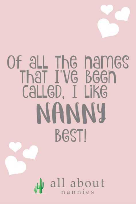 Nanny quotes/Nanny sayings Nanny Quotes Grandparents, The Nanny Quotes, Cabin Games, Gifts For Nanny, Nanny Quotes, Nanny Agency, Plant Nanny, Lighthouse Crafts, Nanny Life