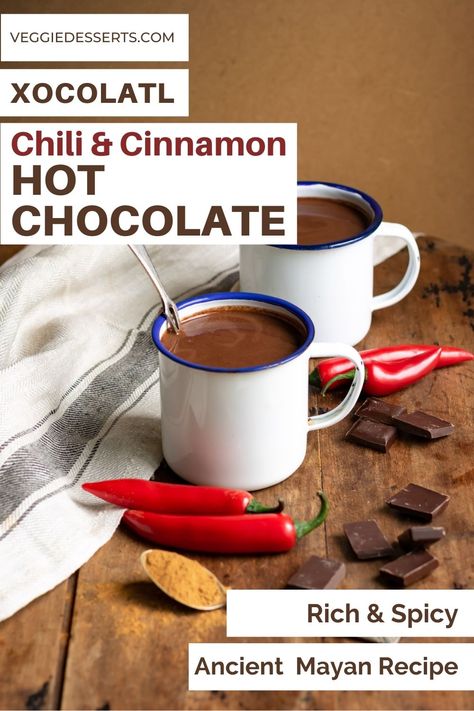 Aztec Hot Chocolate Recipes, Chilli Hot Chocolate, Aztec Hot Chocolate, Mayan Hot Chocolate Recipe, Spicy Hot Chocolate Recipe, Aztec Chocolate, Sipping Broth, Chocolate Drink Recipes, Veggie Desserts