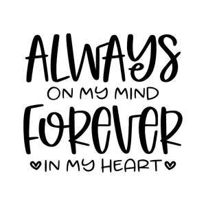 Always On My Mind Forever In My Heart, Always In My Mind, Mothersday Quotes, Christian Iphone Wallpaper, Adulting Quotes, Always In My Heart, Forever In My Heart, Shirt Logo Design, Real Friendship