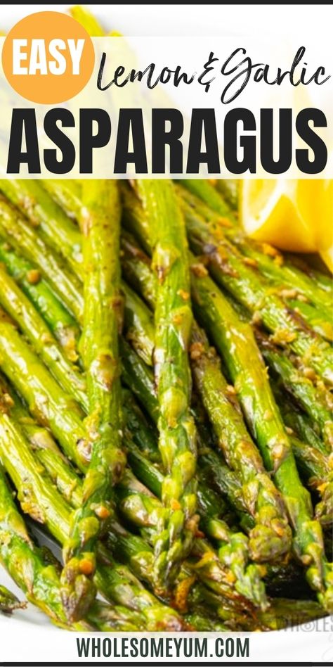 Sauteed Asparagus Recipe with Lemon and Garlic Asparagus In The Oven, Lemon Garlic Asparagus, Ways To Cook Asparagus, Cook Asparagus, Garlic Asparagus, Asparagus Recipes Oven, Easy Asparagus Recipes, Saute Asparagus, Best Asparagus Recipe