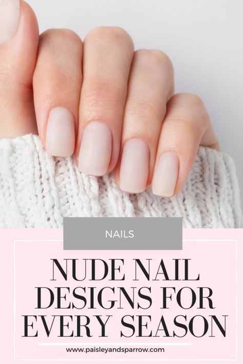 35 Nude Nail Designs for Every Season (2022) - Paisley & Sparrow Short Nude Nails, Natural Color Nails, Neutral Nail Color, Popular Nail Colors, Natural Looking Nails, No Chip Nails, Milky Nails, Nude Nail Designs, Nude Nail