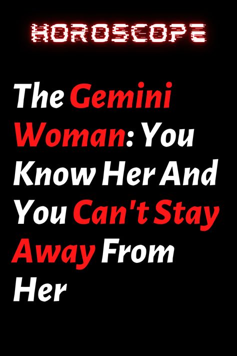 The Gemini Woman: You Know Her And You Can’t Stay Away From Her – ShineFeeds Magnetic Personality, Gemini Personality, Best Zodiac Sign, Gemini Woman, Woman Personality, Sign Stand, Daily Horoscope, Life Path, Zodiac Facts