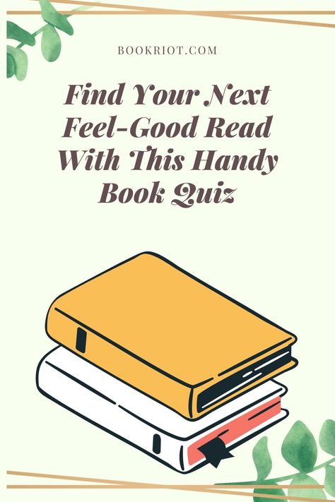 Take this soothing quiz and discover your next perfect feel-good read.   book quiz  | what should I read next | quizzes for book lovers | feel-good books What Book Should I Read Next Quiz, Book Lovers Bedroom, What Should I Read Next, Book Lover Tattoo, Reading Genres, Uplifting Books, Genre Of Books, Reading List Challenge, Feel Good Books