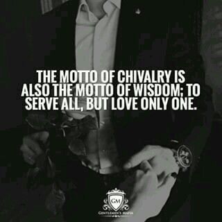 The motto of chivalry is also the motto of wisdom; to serve all, but love only one. Gentleman Etiquette, Chivalry Quotes, Gentleman Guide, Gentlemen's Guide, Gentlemens Guide, Gentleman Rules, Gentlemans Guide, Adulting Quotes, Gentleman Quotes