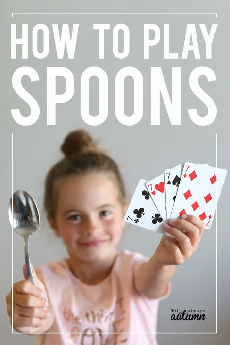 girl holding spoons and card with text: how to play spoons How To Play Spoons, Games To Play With Kids, Play With Kids, Bored Kids, Family Card Games, Kid Games, Fun Card Games, Card Games For Kids, Family Party Games